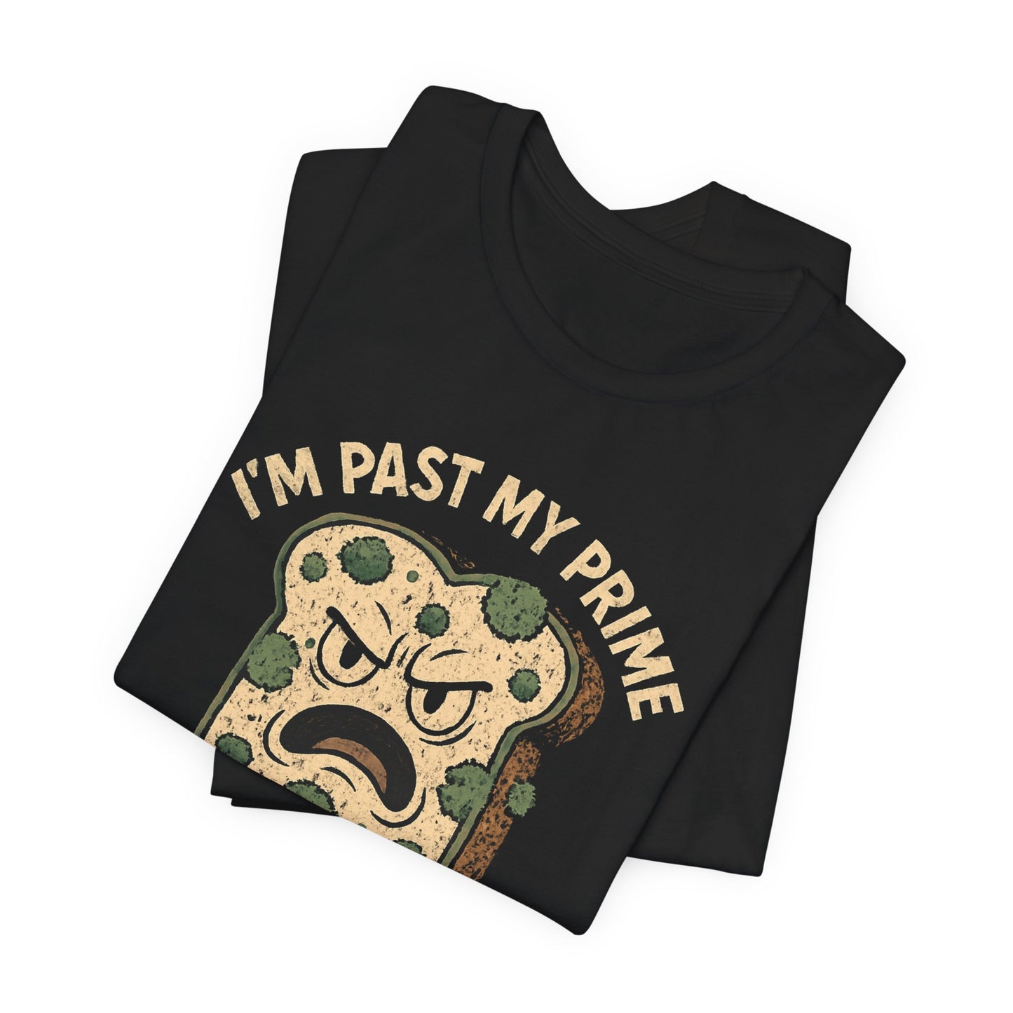 PAST MY PRIME & IM ANGRY BREAD TEE (USA)