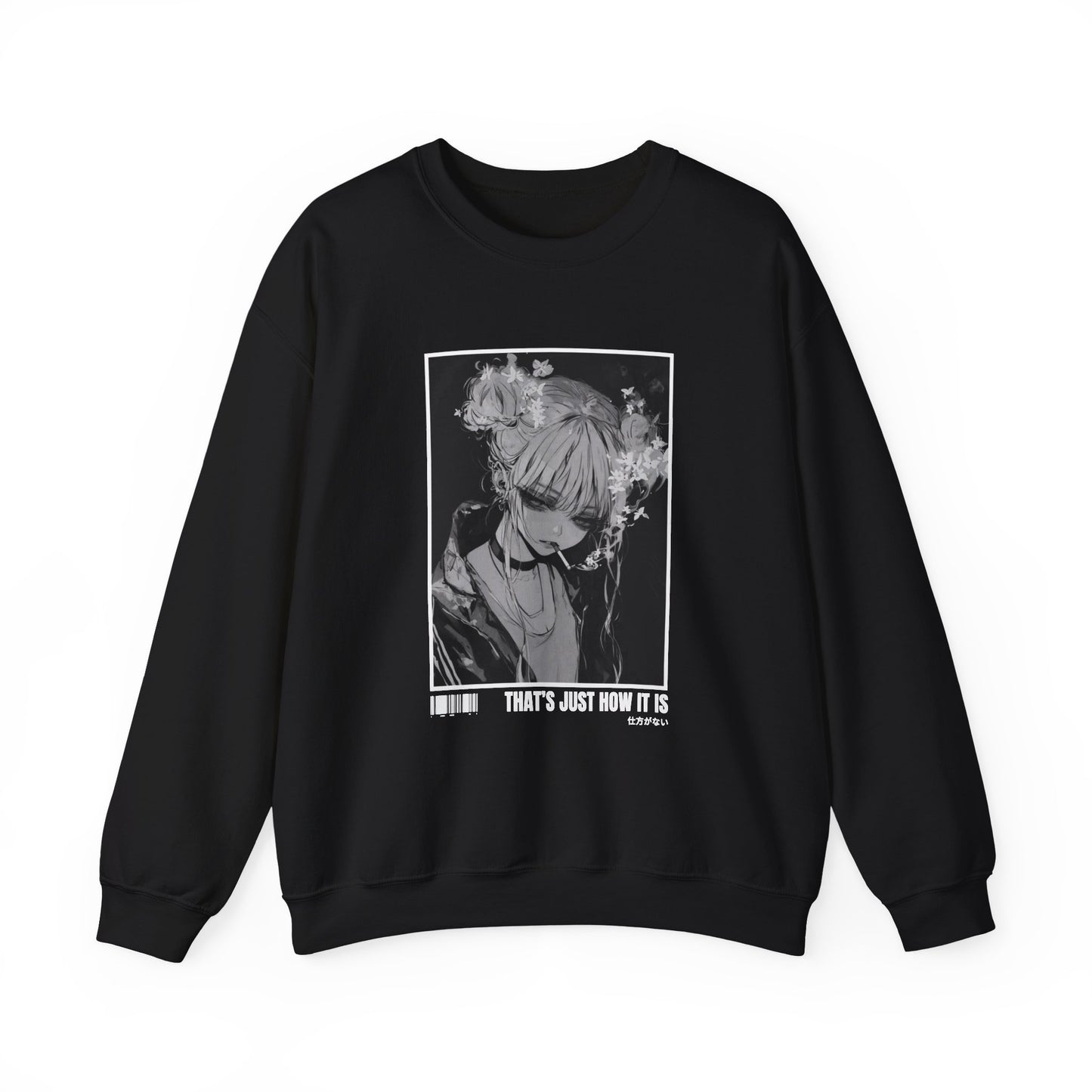 THAT'S JUST HOW IT IS SWEATSHIRT (CANADA)