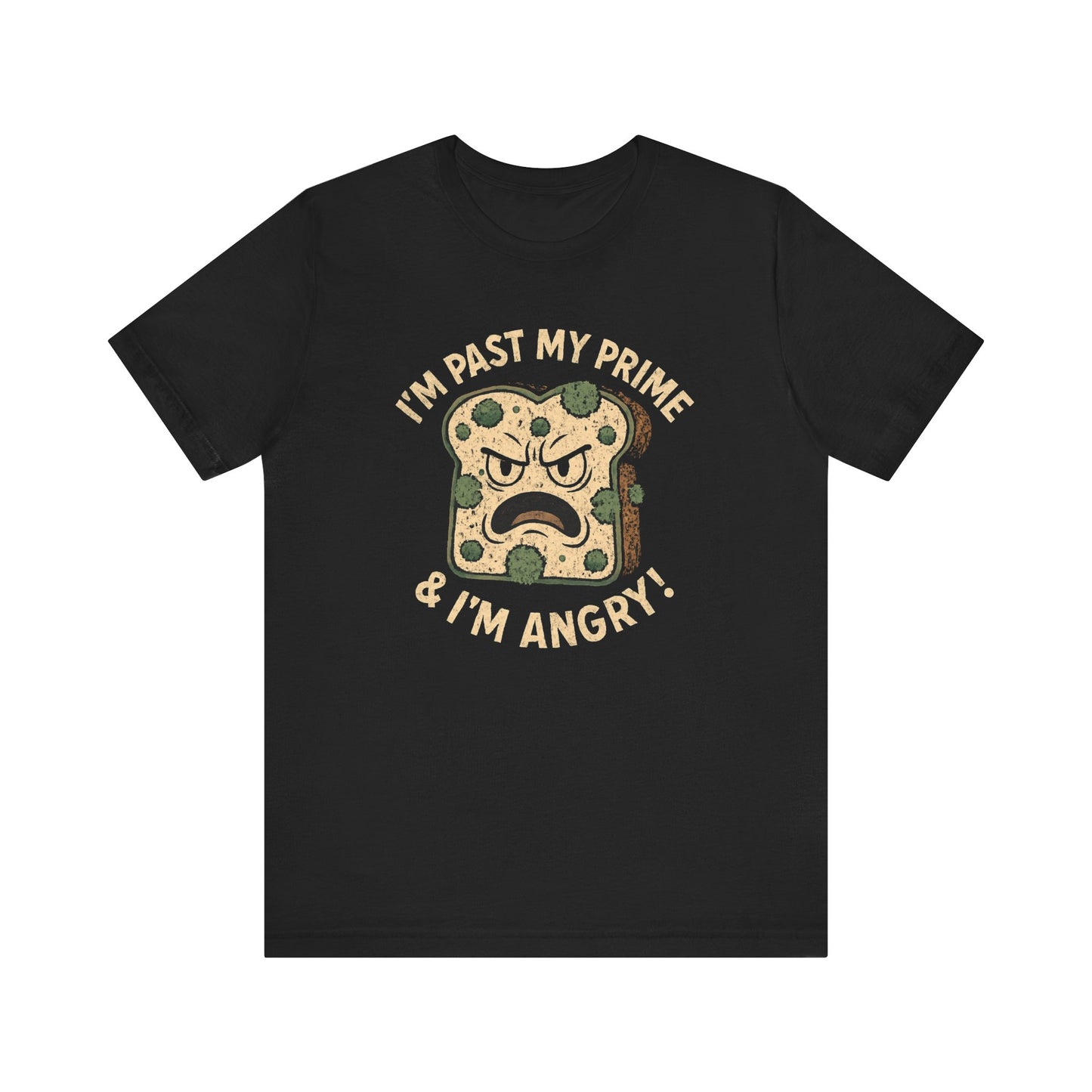 PAST MY PRIME & IM ANGRY BREAD TEE (USA)