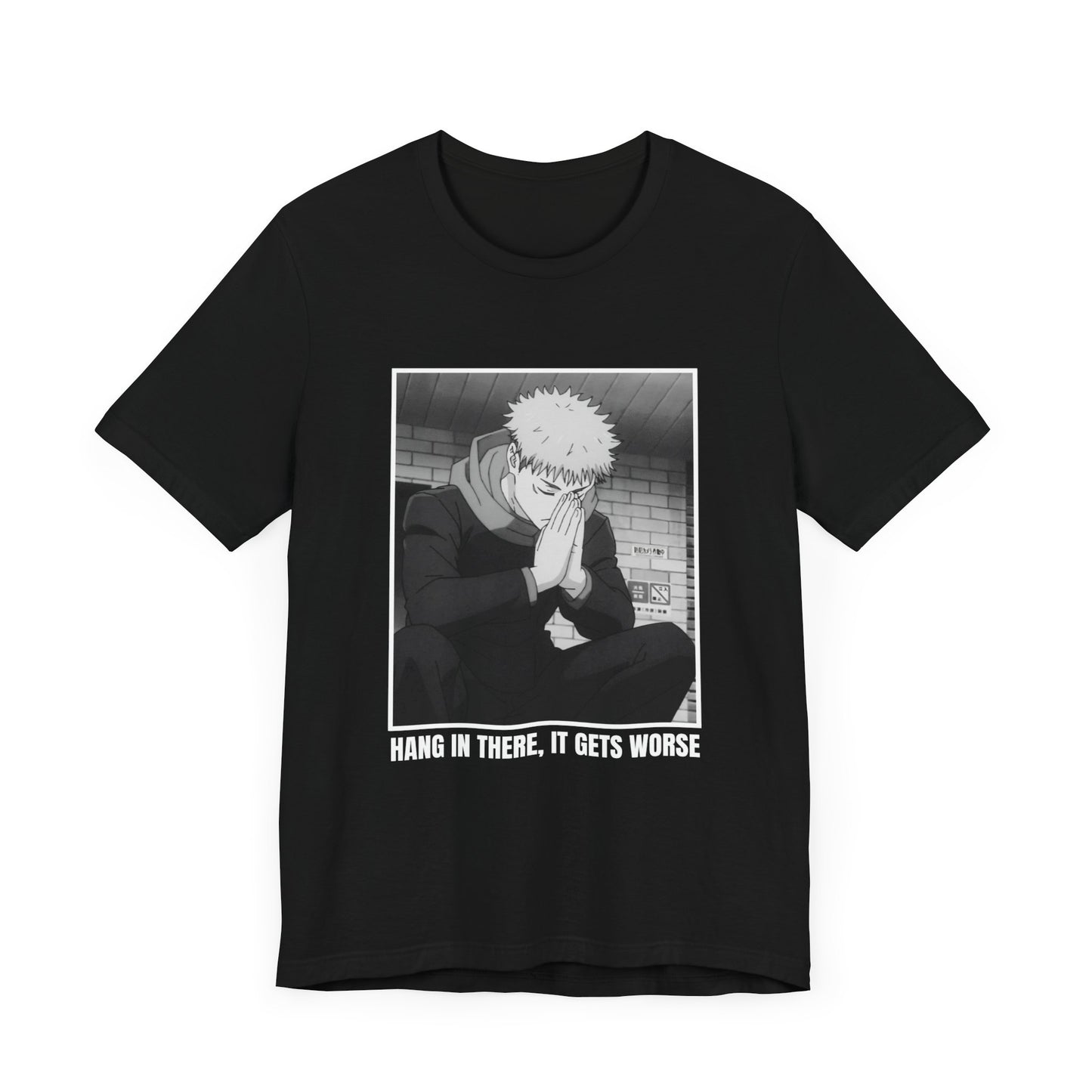 HANG IN THERE IT GETS WORSE I.T.D.R TEE (UK)