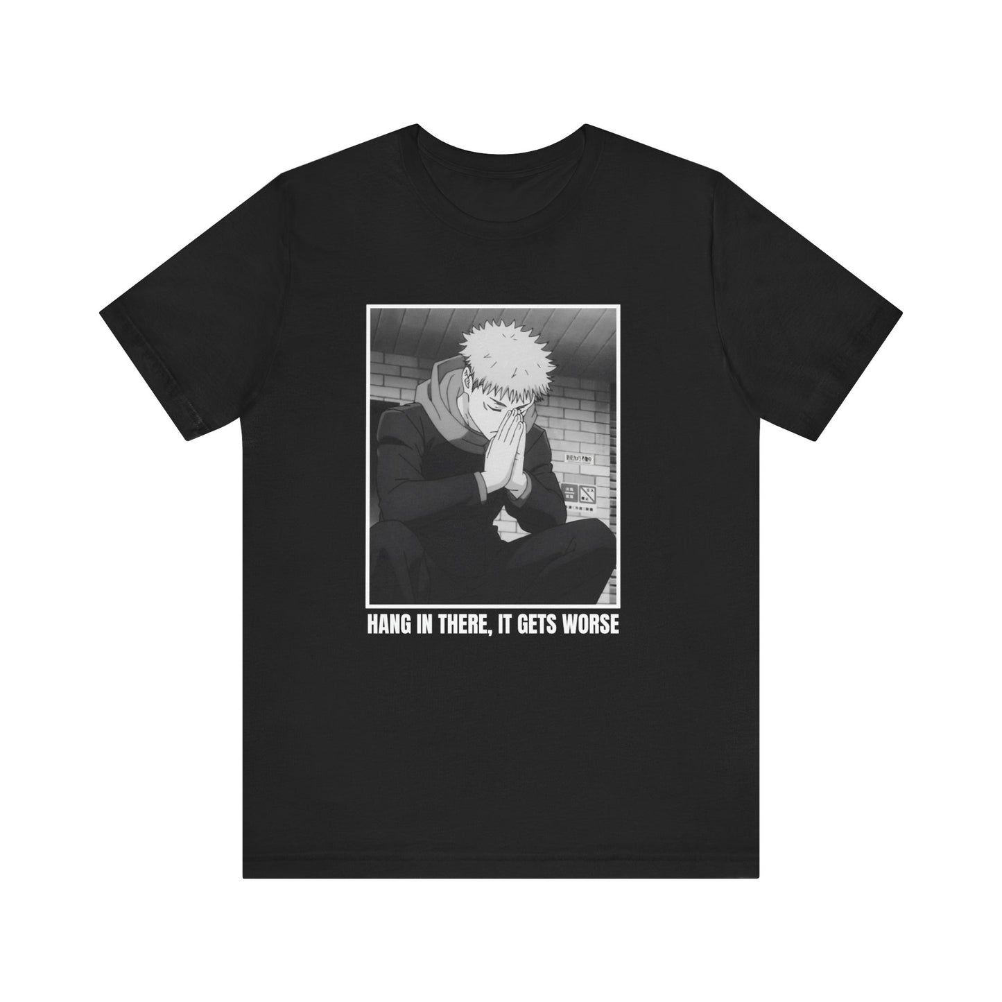 HANG IN THERE IT GETS WORSE ITDR TEE (CANADA)
