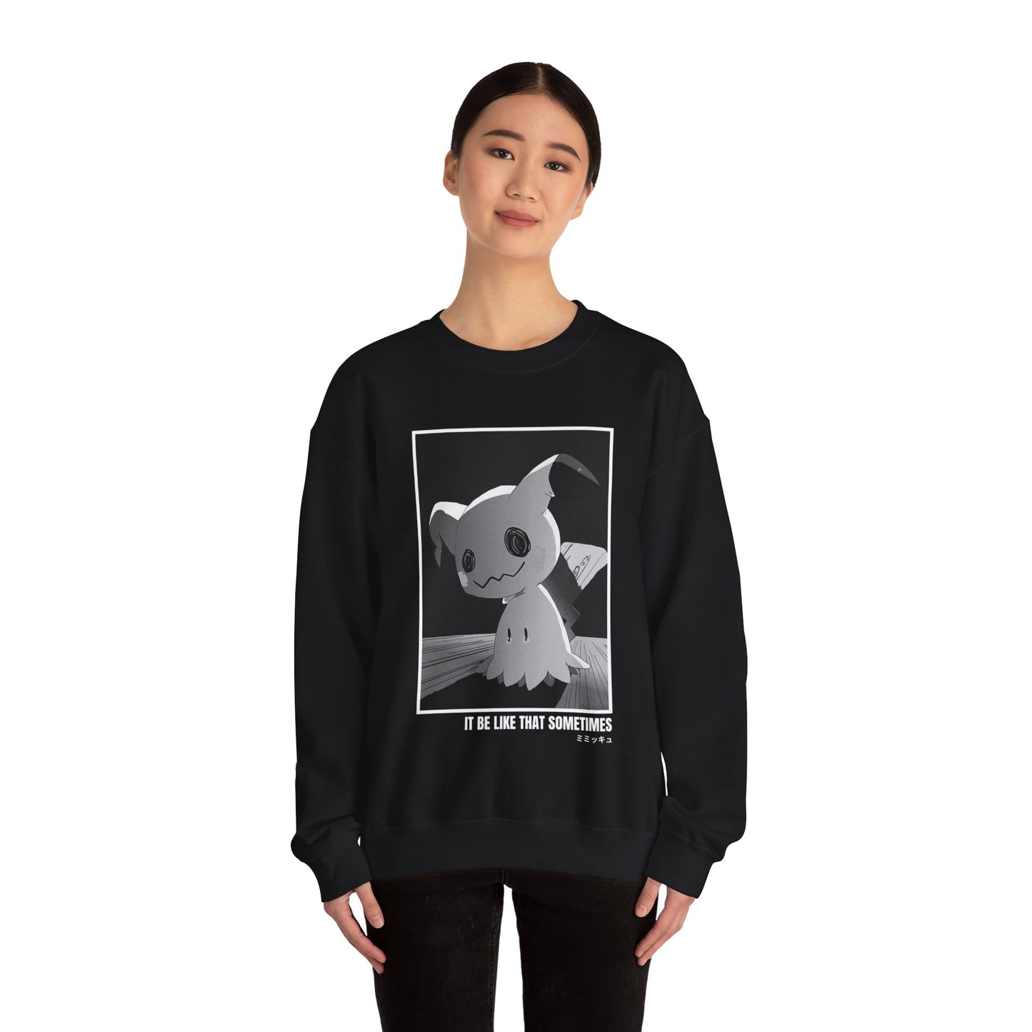 IT BE LIKE THAT SOMETIMES M.M.K.U SWEATSHIRT (USA)