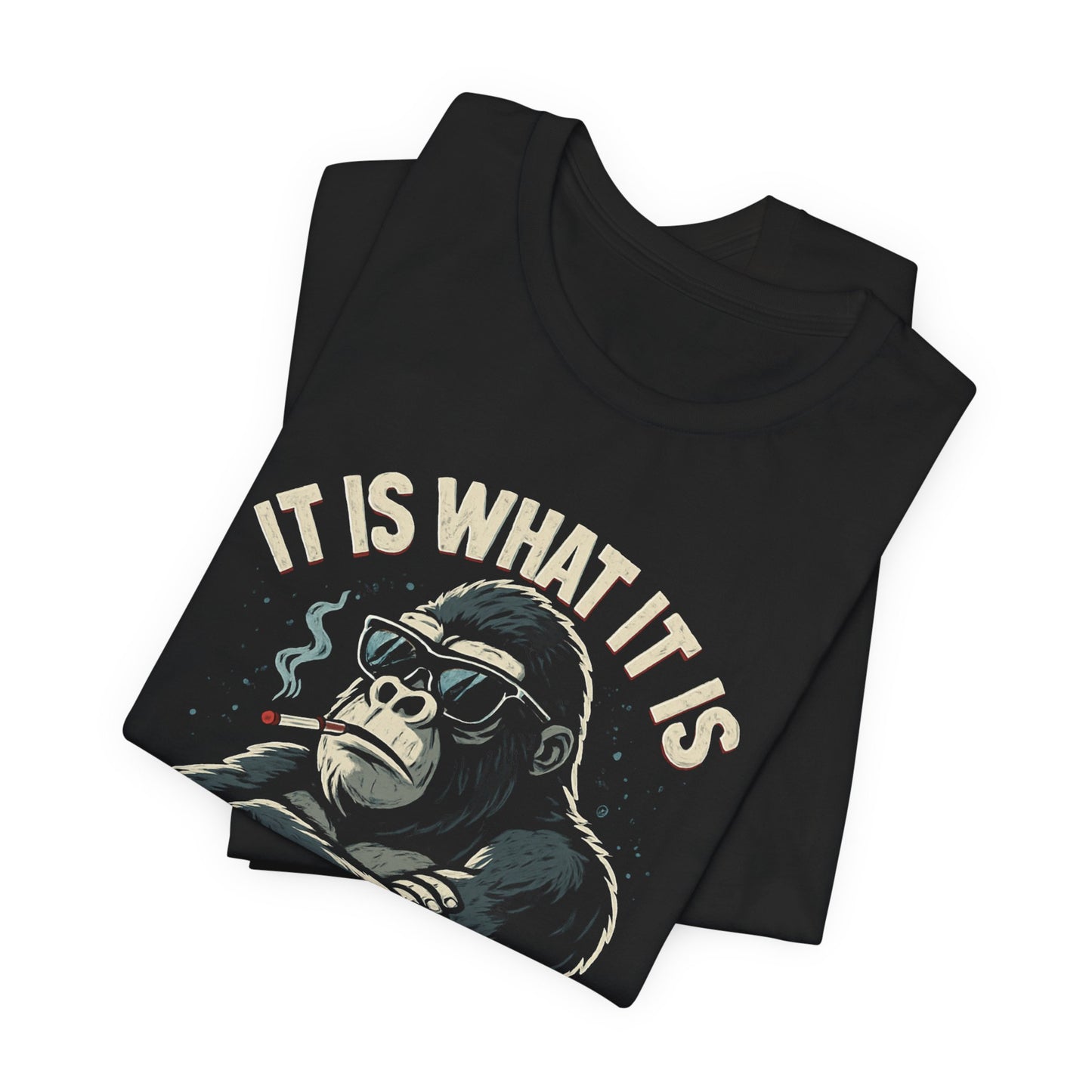 IT IS WHAT IT IS GORILLA TEE (USA)