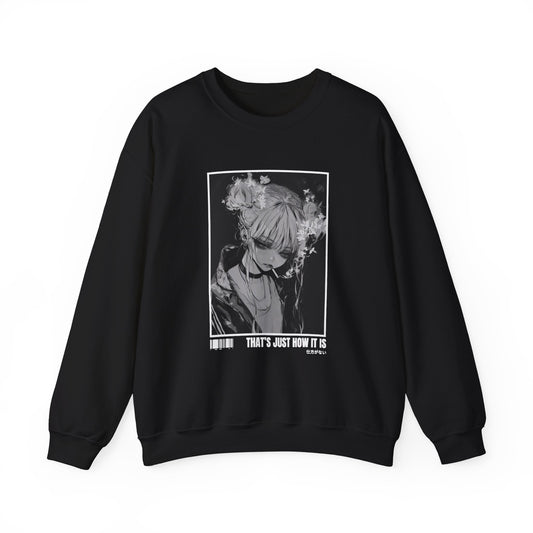 THAT'S JUST HOW IT IS SWEATSHIRT (CANADA)