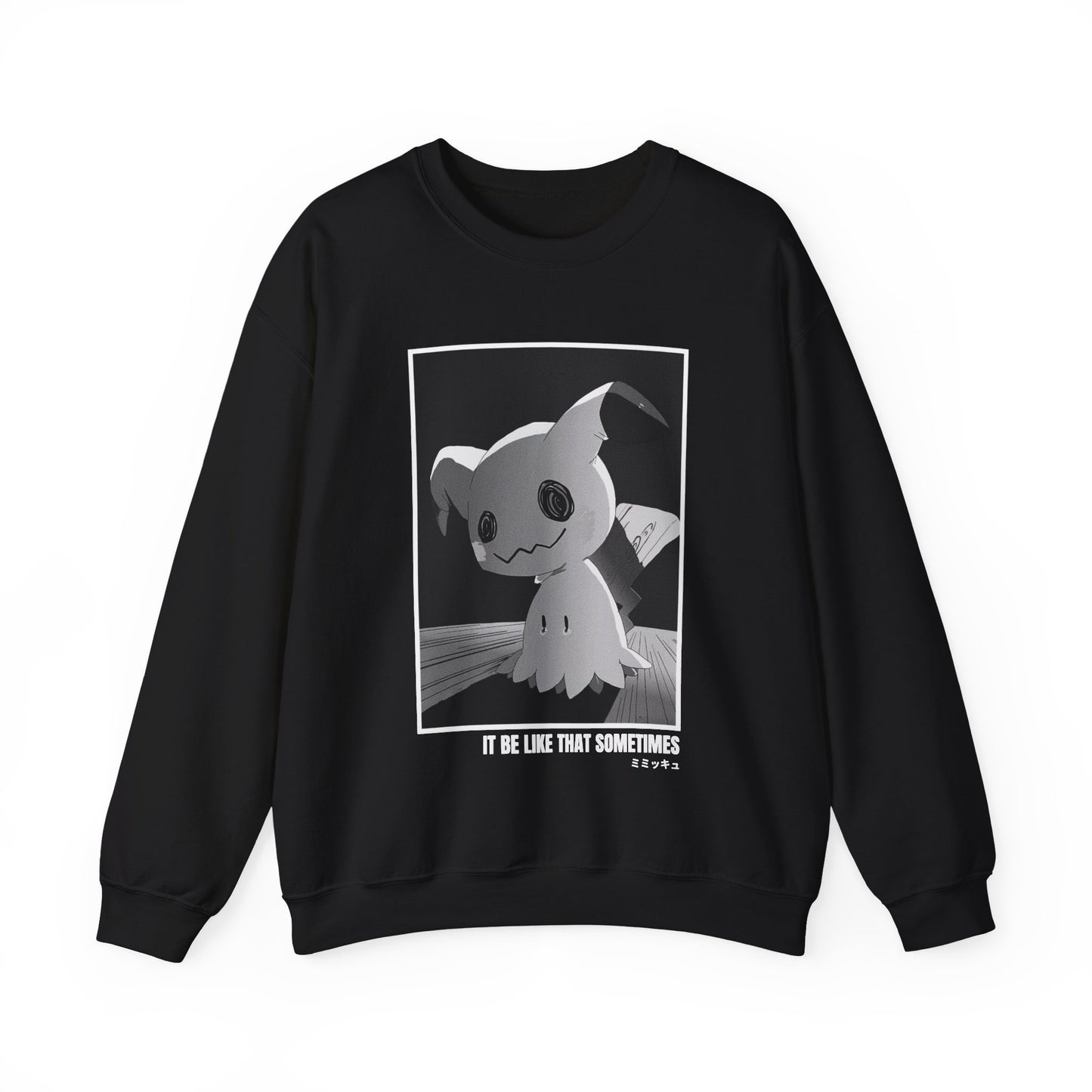 IT BE LIKE THAT SOMETIMES M.M.K.U SWEATSHIRT (USA)