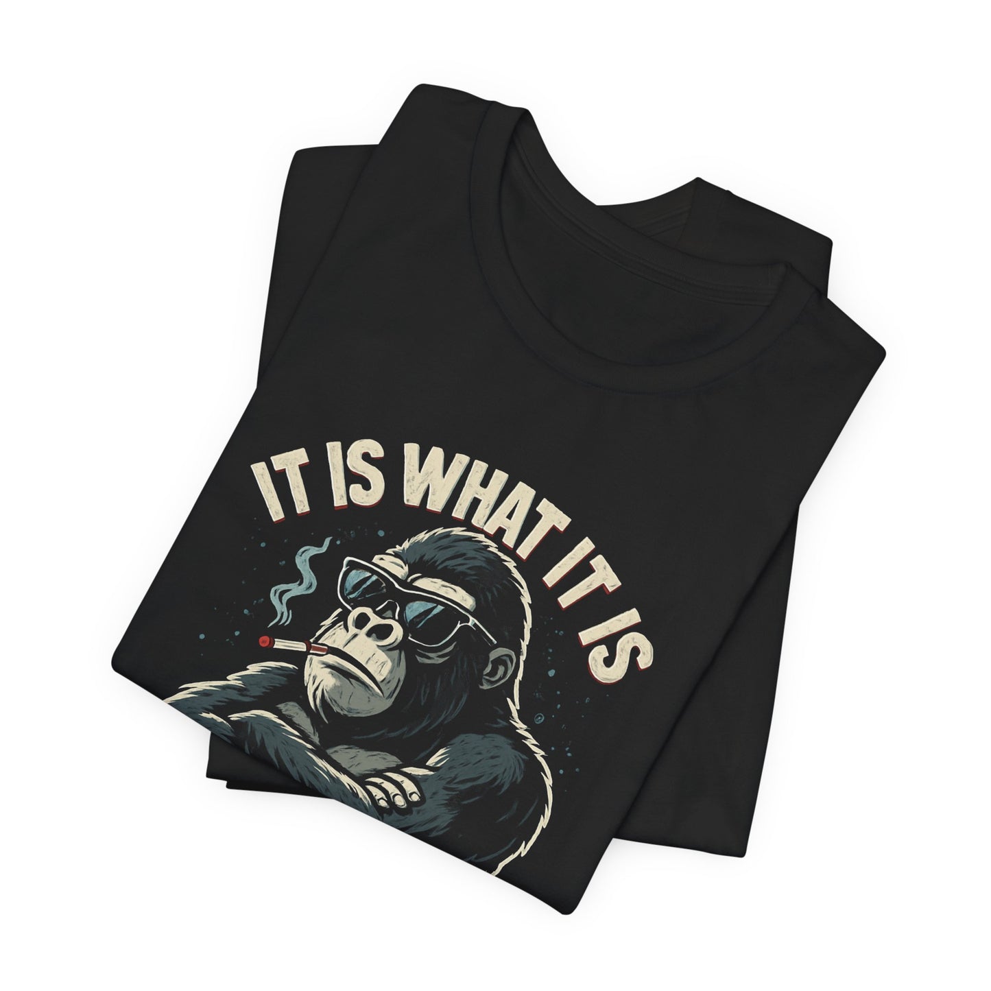 IT IS WHAT IT IS GORILLA TEE (CANADA)