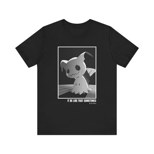 IT BE LIKE THAT SOMETIMES M.M.K.U TEE (USA)