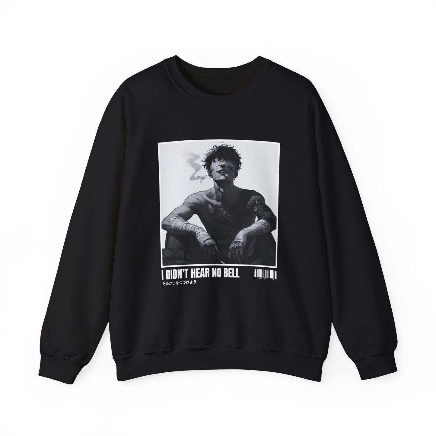 I DIDNT HEAR NO BELL SWEATSHIRT