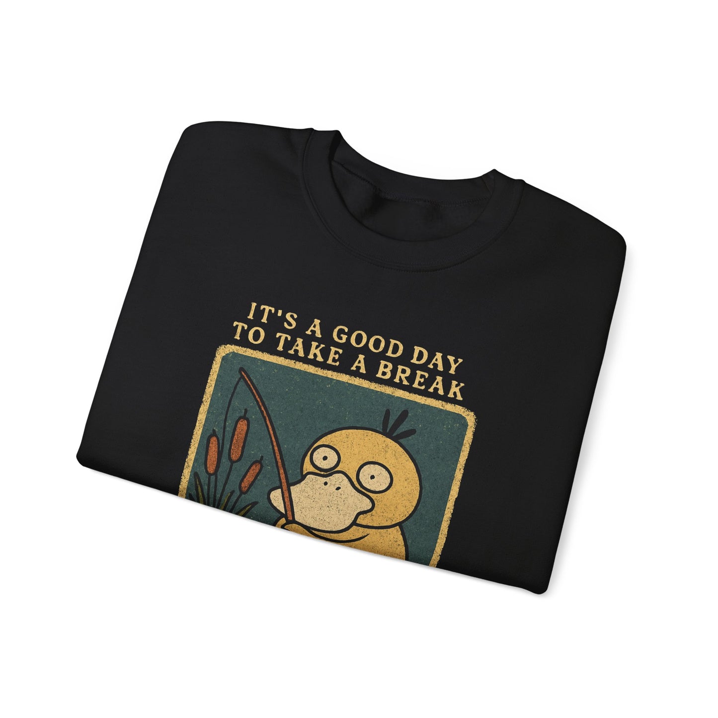 IT'S A GOOD DAY TO TAKE A BREAK DUCK SWEATSHIRT (UK)