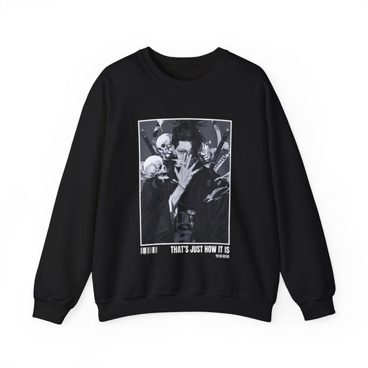 THAT'S JUST HOW IT IS GETO SWEATSHIRT