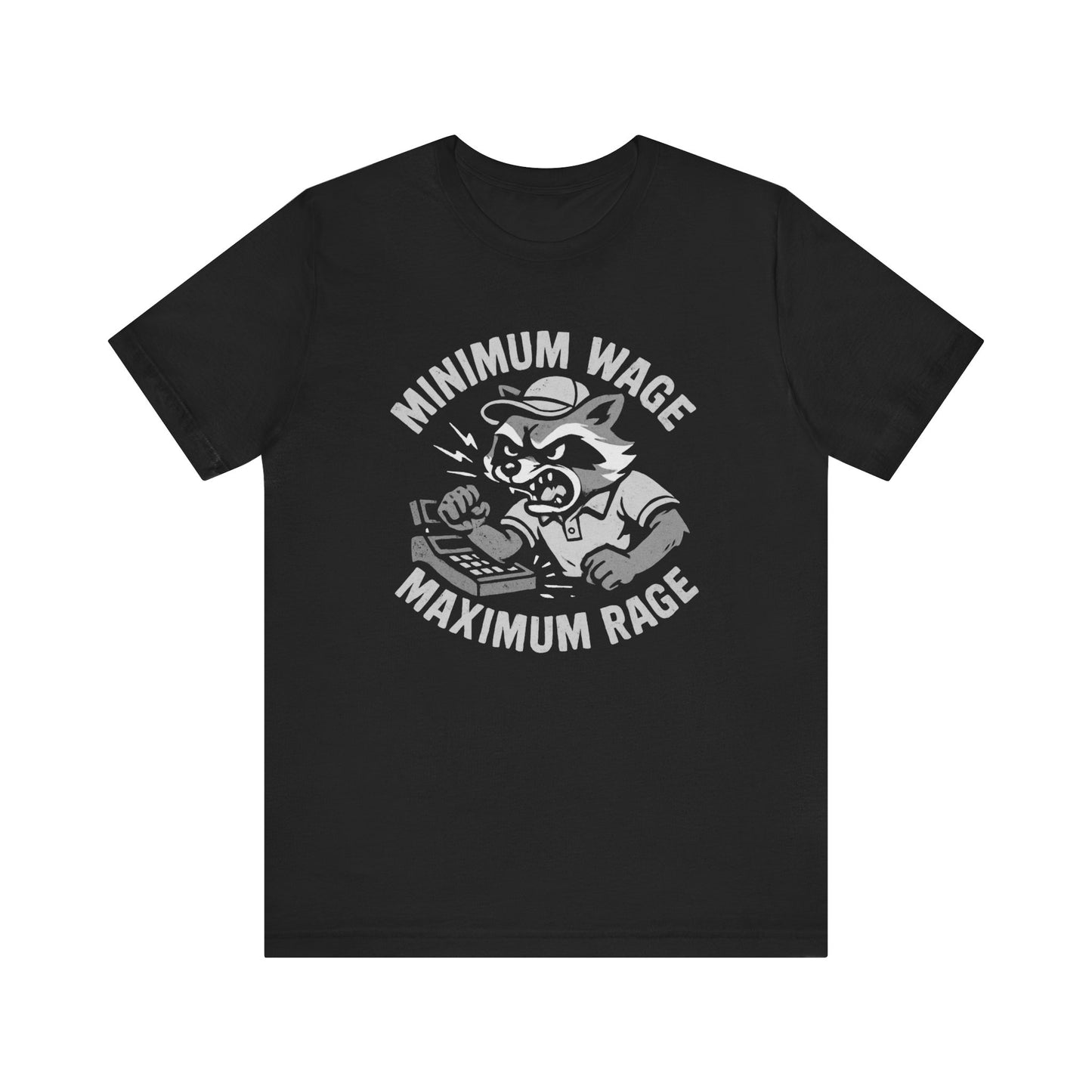 MINIMUM WAGE MAXIMUM RAGE RACOON TEE (USA)