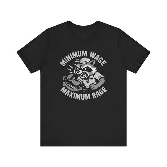 MINIMUM WAGE MAXIMUM RAGE RACOON TEE (USA)