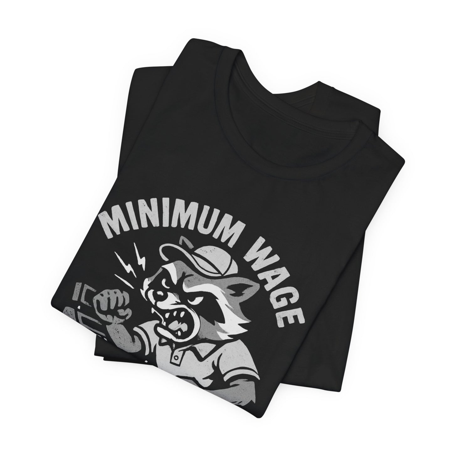 MINIMUM WAGE MAXIMUM RAGE RACOON TEE (USA)