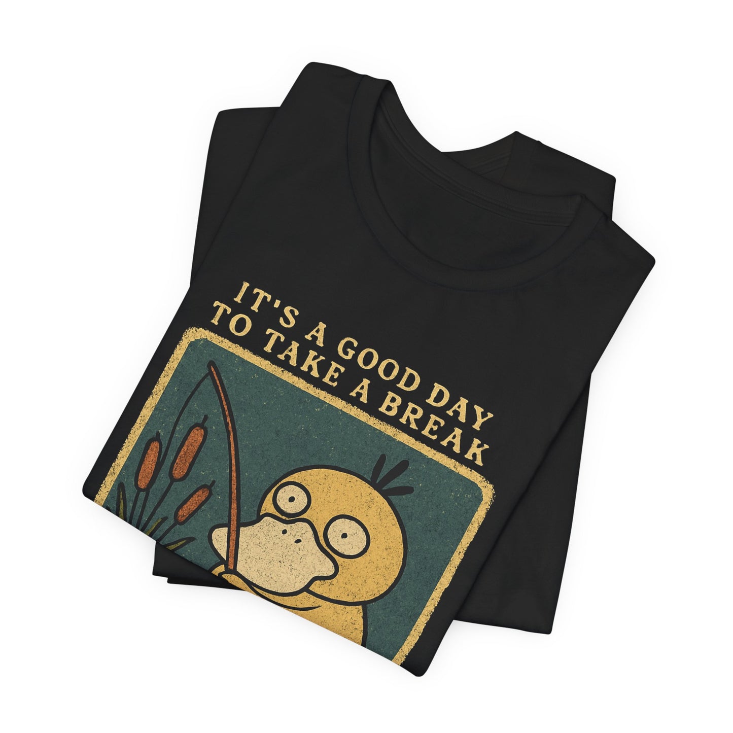 IT'S A GOOD DAY TO TAKE A BREAK DUCK TEE (UK)