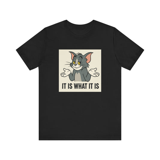 IT IS WHAT IT IS TOM TEE (USA)