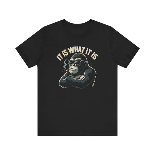 IT IS WHAT IT IS GORILLA TEE (USA)