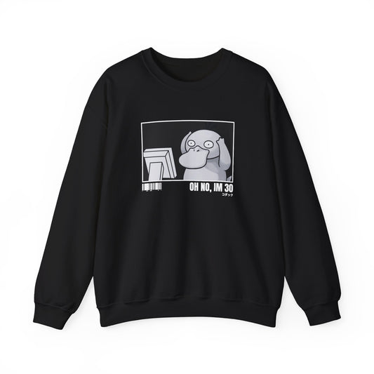 OH NO IM 30 SWEATSHIRT (CANADA)